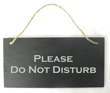 'Please Do Not Disturb' Hanging Slate Sign