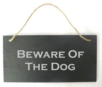 Beware Of The Dog Hanging Slate Sign