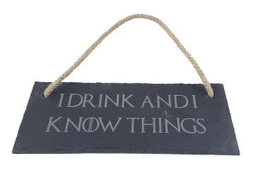 Game of Thrones Inspired "I Drink and I Know Things" Hanging Slate