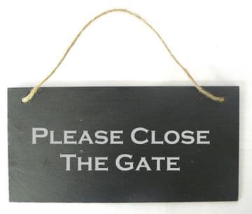 Please Close The Gate Hanging Slate Sign
