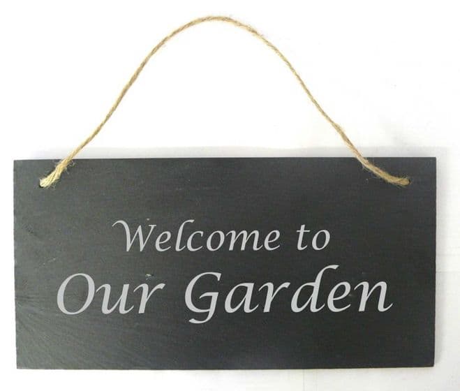 Welcome to Our Garden - Hanging Slate Sign