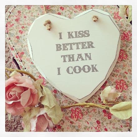 50% OFF I Kiss Better Than I Cook Hanging Heart