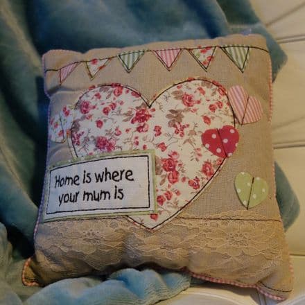 Home is where your Mum is small cushion