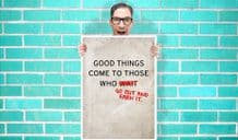 Good Thing Come To Those who Wait or Go Out & Earn it Art - Wall Art Print Poster   -  Quote Art Geekery