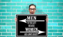 Men to the left because Women are always right Art - Wall Art Print Poster   - Geekery Art Geekery