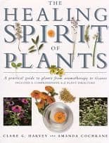 Harvey, C & Cochrane, A - The Healing Spirit of Plants