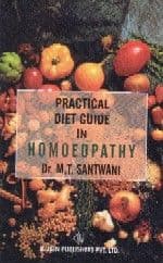 Santwani, Dr M T - Practical Diet Guide in Homoeopathy