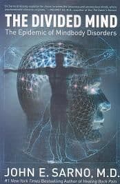 Sarno, J E - The Divided Mind: The Epidemic of Mindbody Disorders