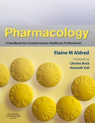 Aldred, E M - Pharmacology: A Handbook for Complementary Healthcare Professionals