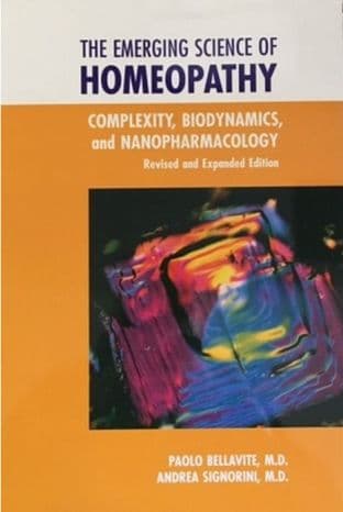 Bellavite, P & Signorini, A - The Emerging Science of Homeopathy