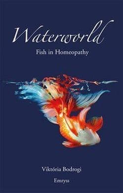 Bodrogi, V - Waterworld - Fish in Homeopathy