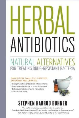 Buhner, S H - Herbal Antibiotics: Natural Alternatives for Treating Drug-Resistant Bacteria