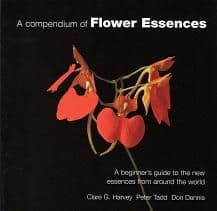 Harvey, C, Tadd, P, Dennis, D - A Compendium of Flower Essences