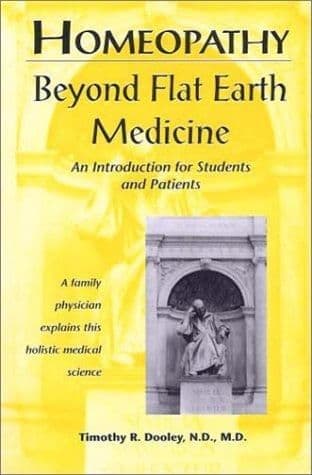 Dooley, T R - Homeopathy: Flat Earth Medicine