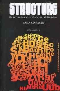 Sankaran, Dr R - Structure: Experiences With the Mineral Kingdom (two volumes)