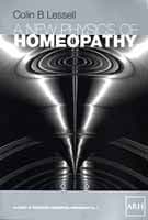 Lessell, Dr  C - A New Physics of Homoeopathy