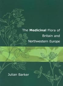 Barker, J - The Medicinal Flora Of Britain And Northwestern Europe