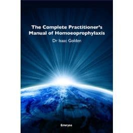 Golden, Dr Isaac - The Complete Practitioner's Manual of Homoeoprophylaxis
