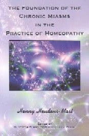 Heudens-Mast, H - The Foundations of the Chronic Miasms in the Practice of Homeopathy