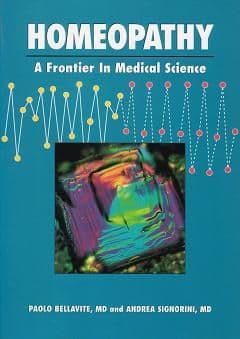 Bellavite, P & Signorini, A - Homeopathy: A Frontier In Medical Science