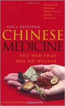Kaptchuk, T - Chinese Medicine: The Web That Has No Weaver