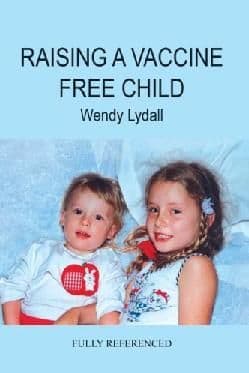 Lydall, W - Raising a Vaccine Free child