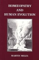 Miles, M - Homoeopathy and Human Evolution