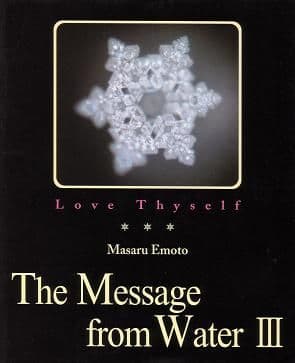 Emoto, M - The Message From Water Volume III