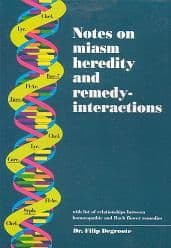 Degroote, Dr F - Notes on Miasm Heredity and Remedy Interactions