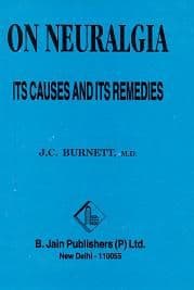 Burnett, J Compton - On Neuralgia: Its Causes and Its Remedies