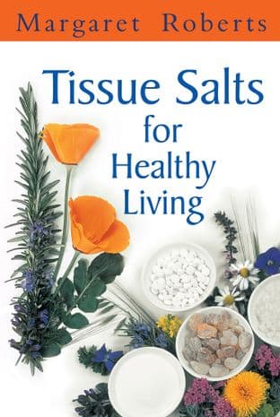 Roberts, Margaret - Tissue Salts for Healthy Living