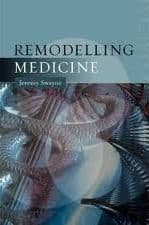 Swayne, J - Remodelling Medicine