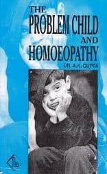 Gupta, K A - The Problem Child And Homoeopathy
