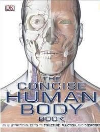 The Concise Human Body Book: An Illustrated Guide to its Structure, Function and Disorders