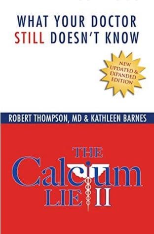 Thompson, Robert & Barne, Kathleen-The Calcium Lie II: How Mineral Imbalanes Are Dmaging Your Health