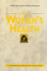 What Doctors Don't Tell You (WDDTY) - Guide to Women's Health
