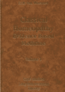 Woensel, E van - Classical Homeopathy: Evidence Based Medicine Vol 1