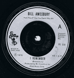 BILL AMESBURY I Remember 7" Single Vinyl Record 45rpm Power Exchange 1976