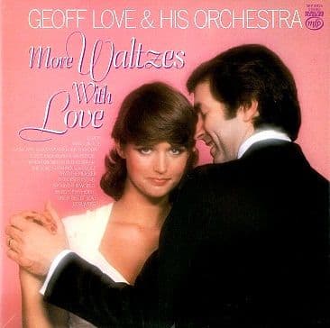 GEOFF LOVE More Waltzes With Love LP Vinyl Record Album 33rpm MFP 1979