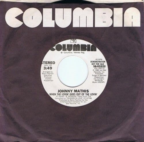 JOHNNY MATHIS When The Lovin' Goes Out Of The Lovin' 7" Single Vinyl Record US DEMO Columbia 1982