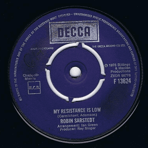 ROBIN SARSTEDT My Resistance Is Low 7" Single Vinyl Record 45rpm Decca 1976.