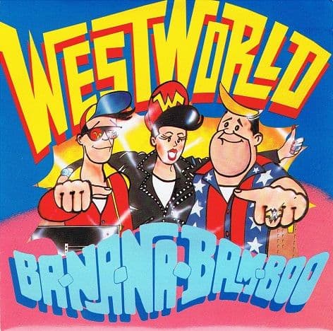 WESTWORLD Ba-Na-Na-Bam-Boo 7" Single Vinyl Record 45rpm RCA 1987