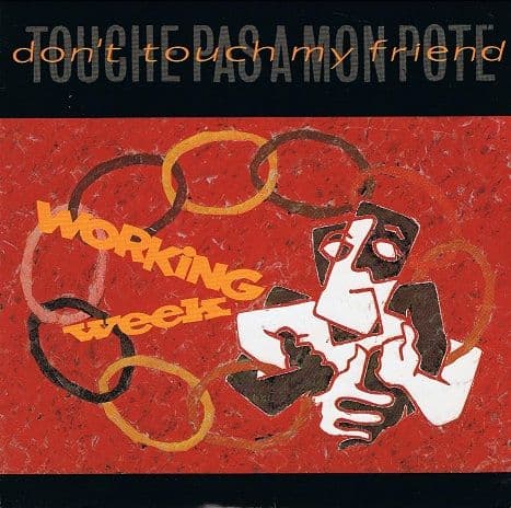 WORKING WEEK Don't Touch My Friend 7" Single Vinyl Record 45rpm Virgin 1986