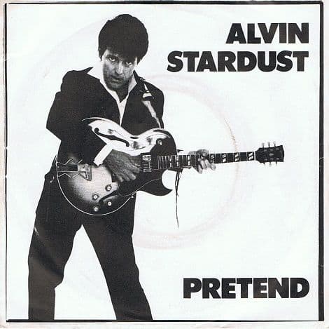 ALVIN STARDUST Pretend 7" Single Vinyl Record 45rpm Stiff 1981