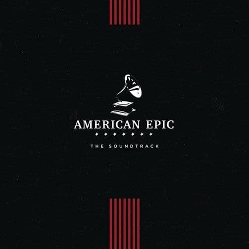 American Epic - The Soundtrack Vinyl Record LP Columbia 2017