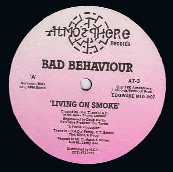 BAD BEHAVIOUR Living On Smoke (Edgware Mix) 12" Single Vinyl Record US Atmosphere 1990