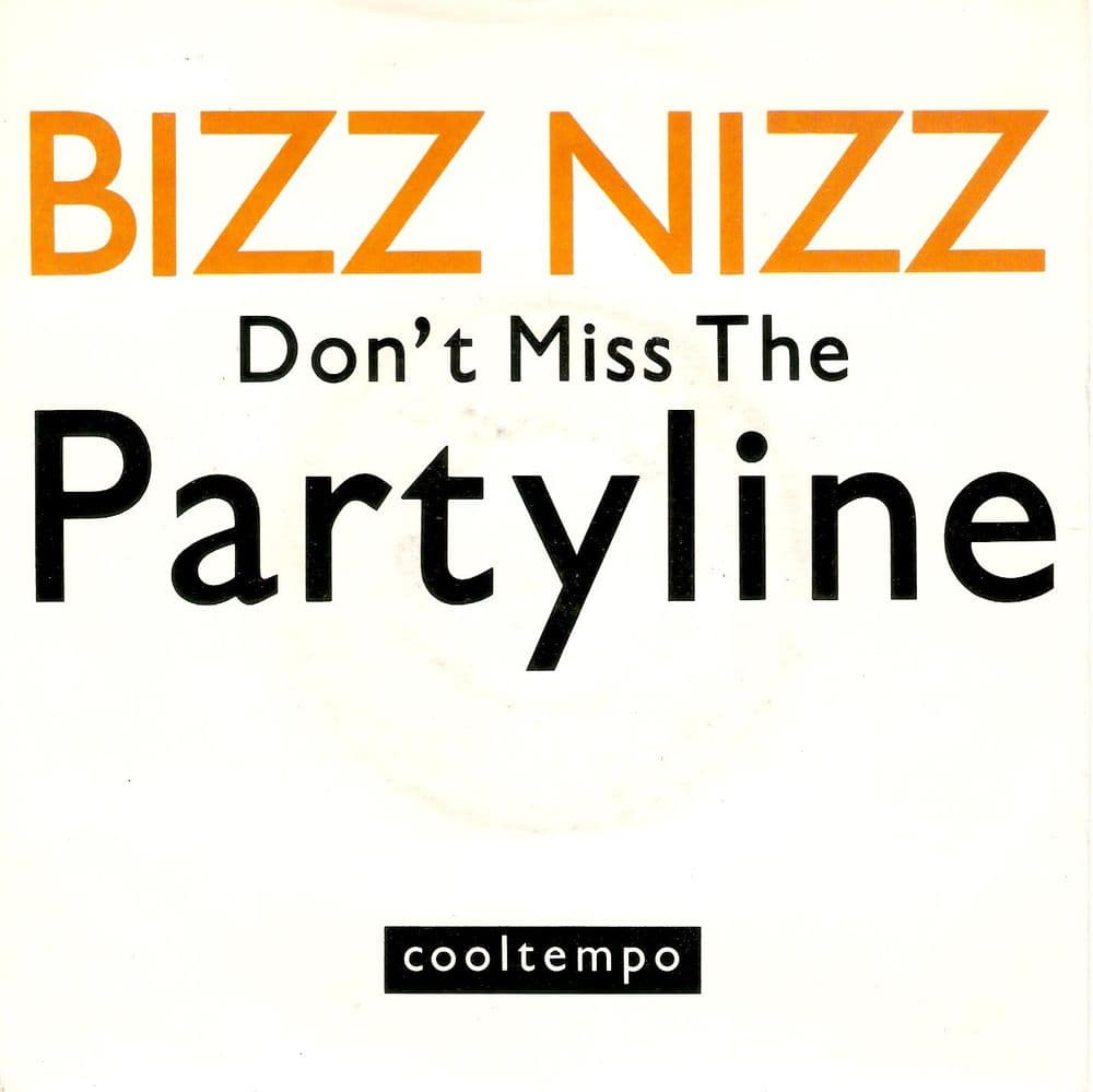 BIZZ NIZZ Don't Miss The Partyline Vinyl Record 7 Inch Cooltempo 1990