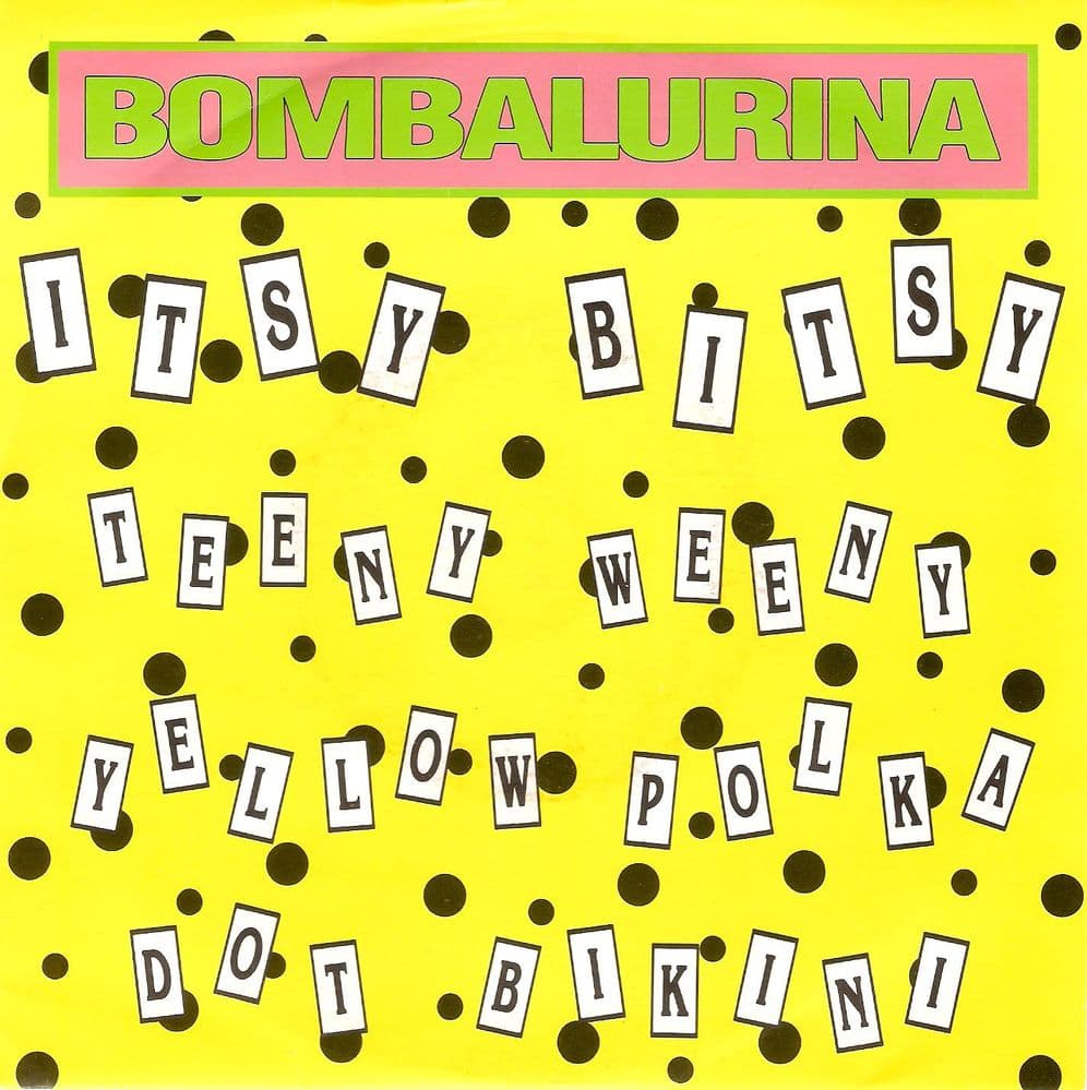 BOMBALURINA Itsy Bitsy Teeny Weeny Yellow Polka Dot Bikini Vinyl Record 7 Inch Carpet 1990