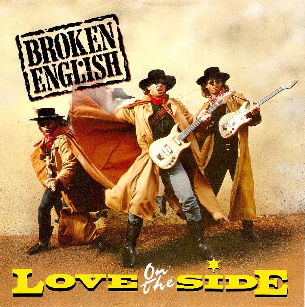 BROKEN ENGLISH Love On The Side Vinyl Record 7 Inch EMI 1987