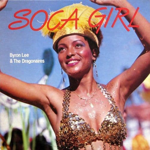 BYRON LEE AND THE DRAGONAIRES Soca Girl Vinyl Record LP Dynamic 1986
